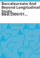 Baccalaureate_and_beyond_longitudinal_study__B_B_2000_01_DAS__all_DAS_CD